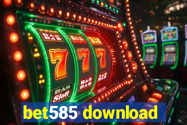 bet585 download